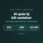 AI Quản Lý Bãi Container Cho Doanh Nghiệp Logistics Toàn Cầu