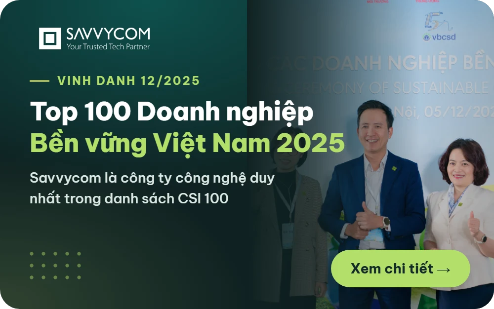 Savvycom trong Top 100 Doanh nghiệp Bền vững Việt Nam 2025 (CSI 100)